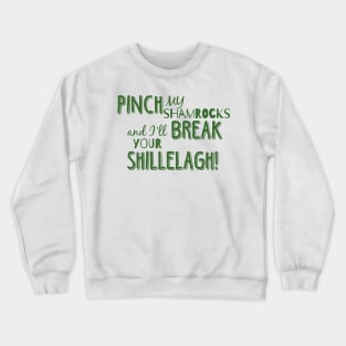 Don't Pinch My Shamrocks St Patrick's Day Funny Crewneck Sweatshirt